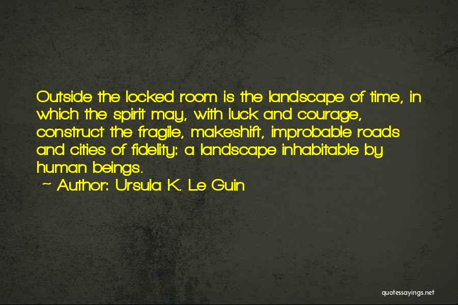 The Locked Room Quotes By Ursula K. Le Guin