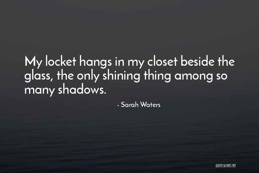 The Locket Quotes By Sarah Waters The Locket Quotes By Sarah Waters