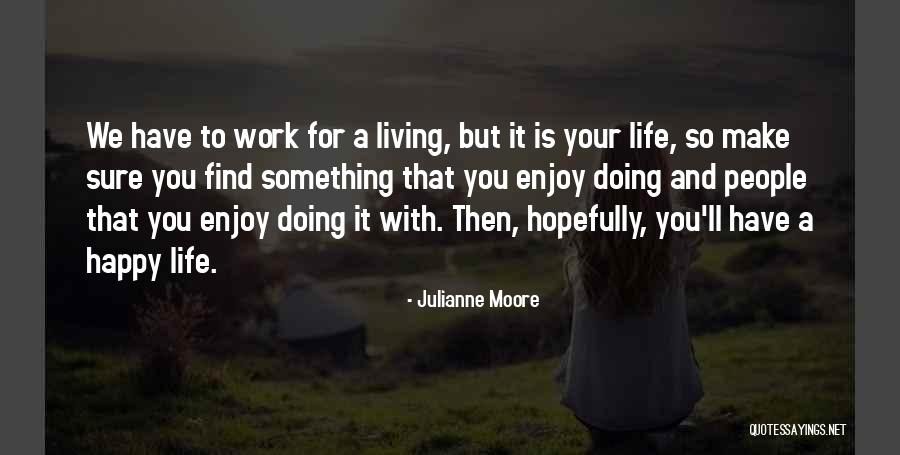 The Lockharts Quotes By Julianne Moore The Lockharts Quotes By Julianne Moore