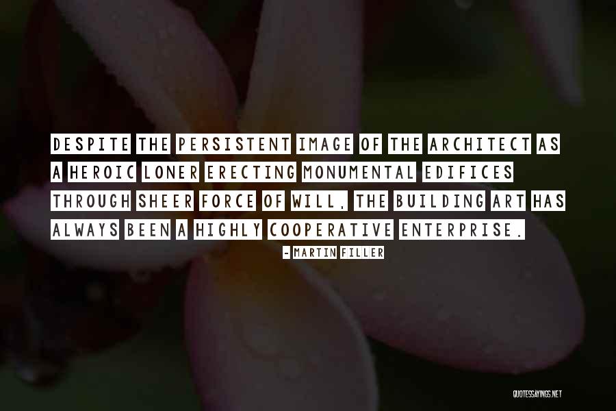 The Loner Quotes By Martin Filler The Loner Quotes By Martin Filler