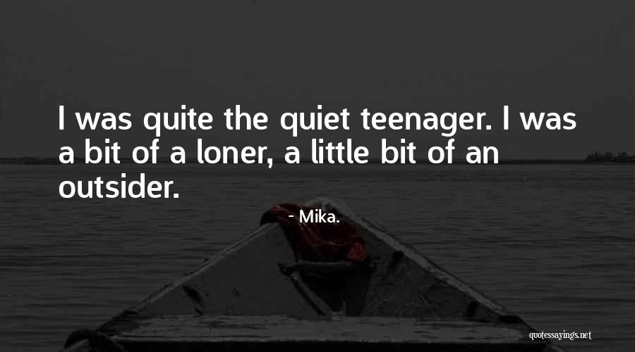 The Loner Quotes By Mika. The Loner Quotes By Mika.