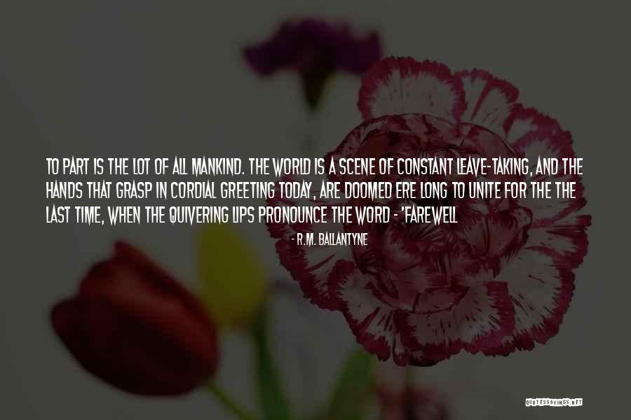The Long Goodbye Quotes By R.M. Ballantyne The Long Goodbye Quotes By R.M. Ballantyne
