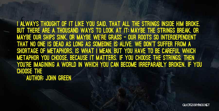The Long Ships Quotes By John Green