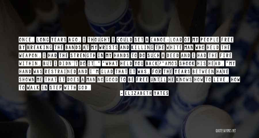 The Long Walk Quotes By Elizabeth Yates The Long Walk Quotes By Elizabeth Yates