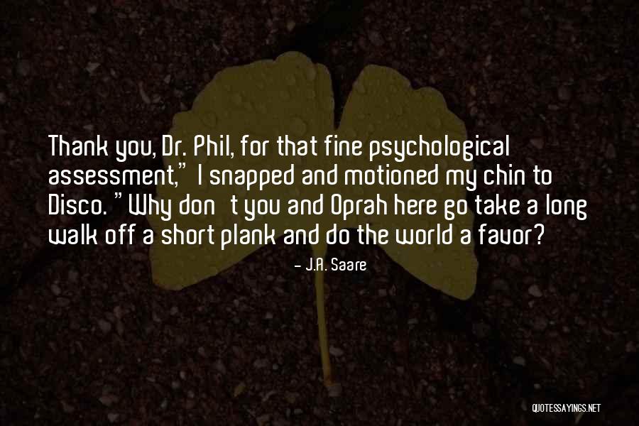 The Long Walk Quotes By J.A. Saare The Long Walk Quotes By J.A. Saare