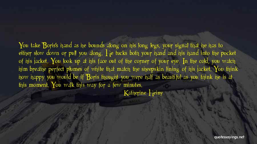 The Long Walk Quotes By Katherine Heiny The Long Walk Quotes By Katherine Heiny
