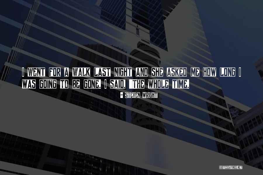 The Long Walk Quotes By Steven Wright The Long Walk Quotes By Steven Wright