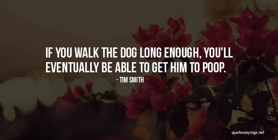 The Long Walk Quotes By Tim Smith