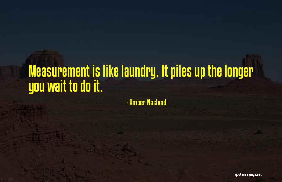 The Longer You Wait Quotes By Amber Naslund The Longer You Wait Quotes By Amber Naslund