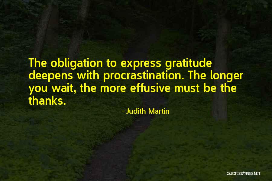 The Longer You Wait Quotes By Judith Martin The Longer You Wait Quotes By Judith Martin