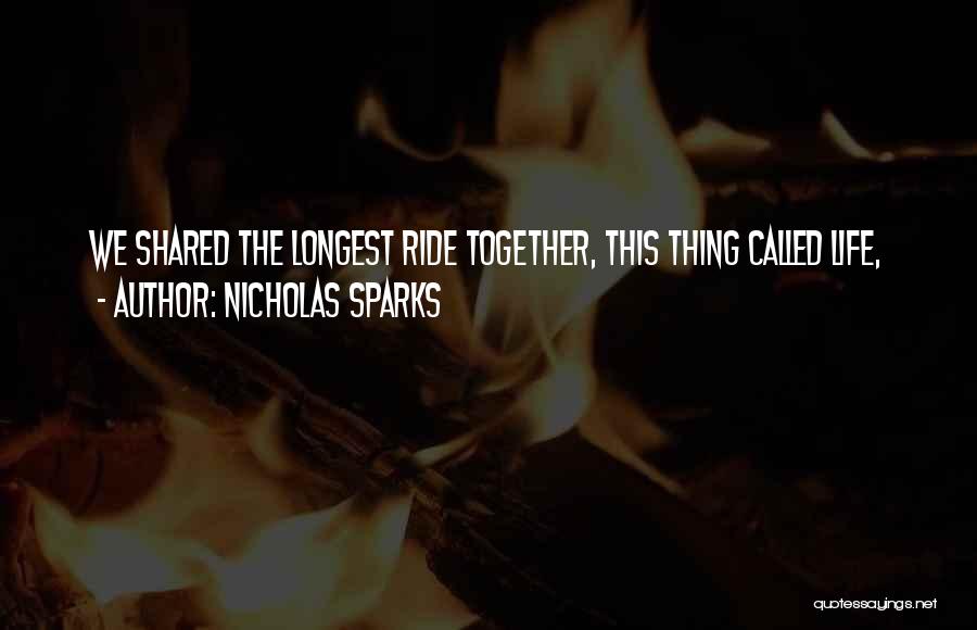 The Longest Ride Quotes By Nicholas Sparks