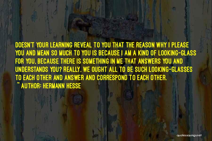 The Looking Glass Self Quotes By Hermann Hesse