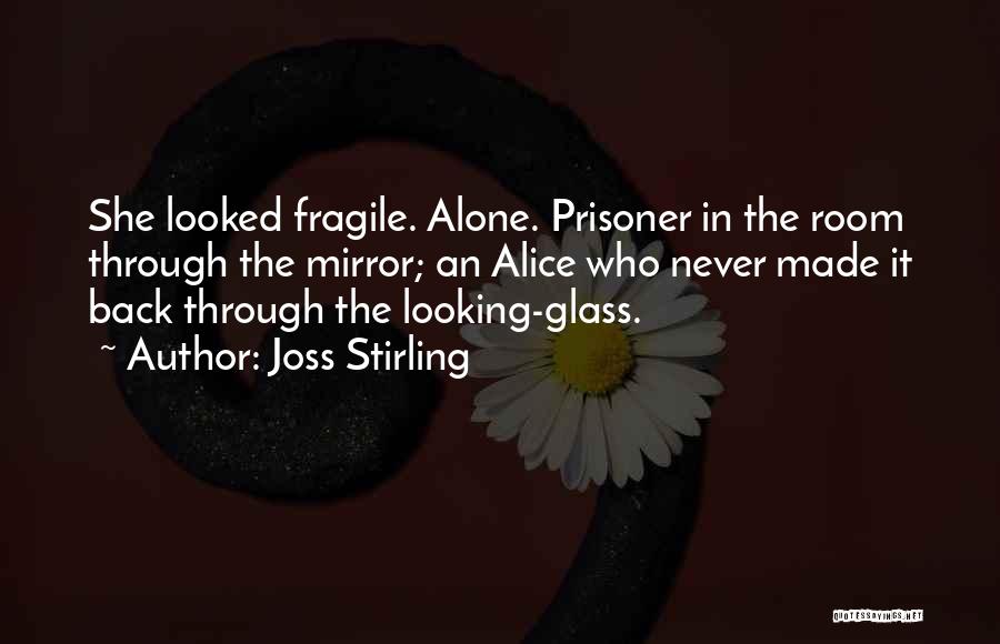 The Looking Glass Self Quotes By Joss Stirling