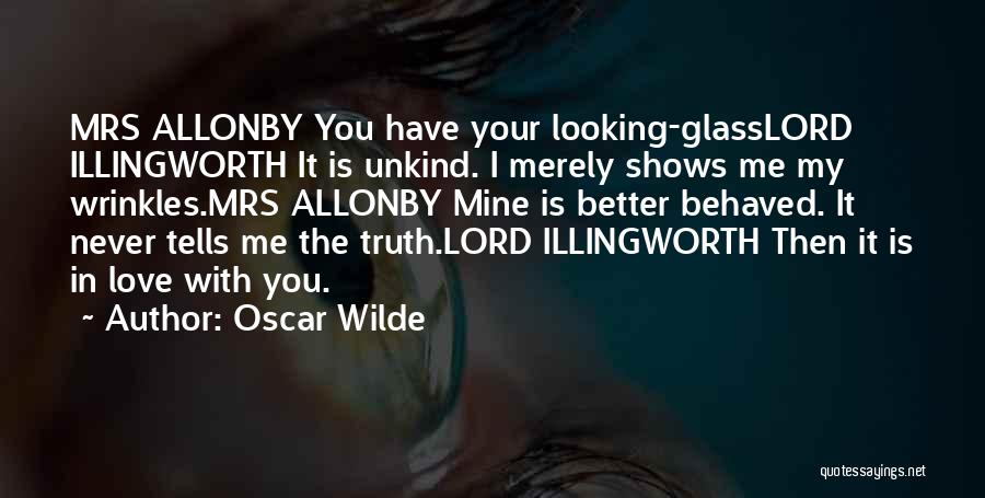 The Looking Glass Self Quotes By Oscar Wilde