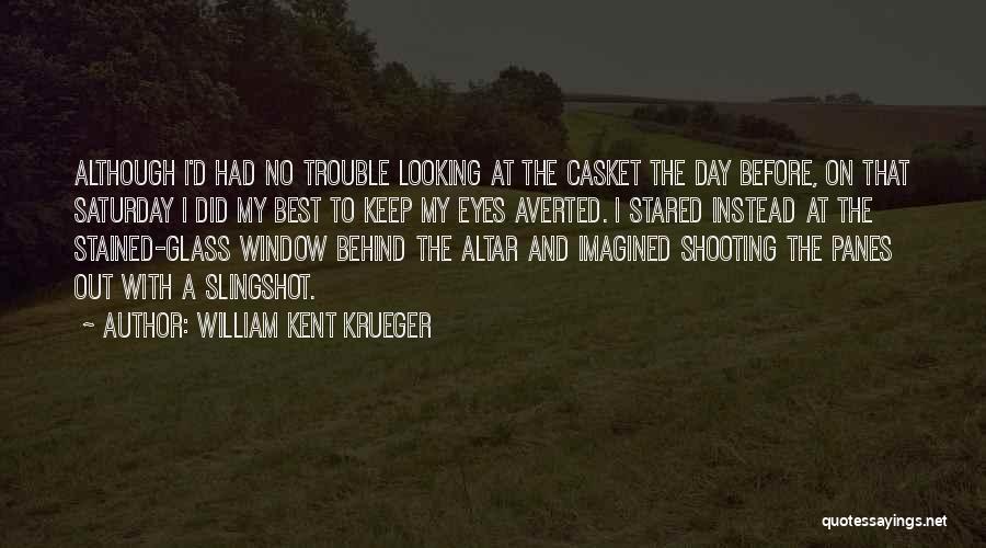 The Looking Glass Self Quotes By William Kent Krueger