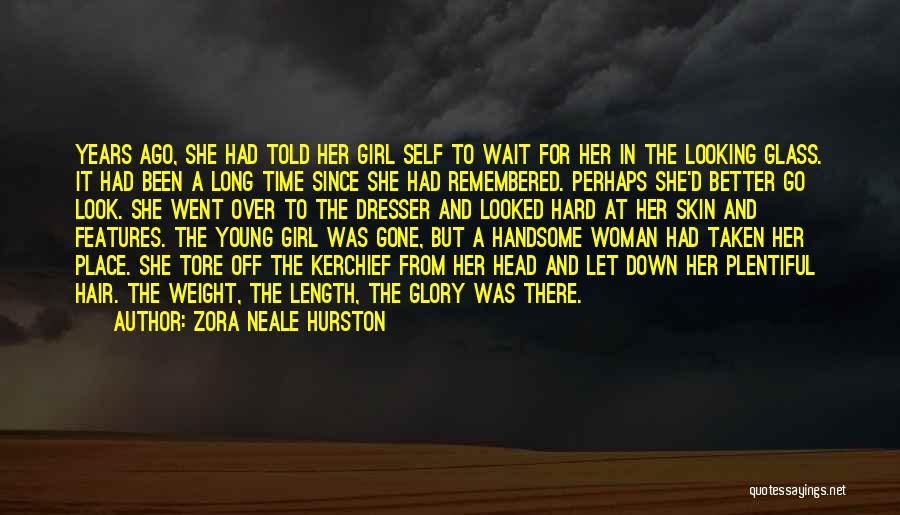 The Looking Glass Self Quotes By Zora Neale Hurston