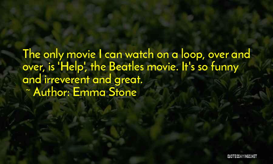 The Loop Quotes By Emma Stone