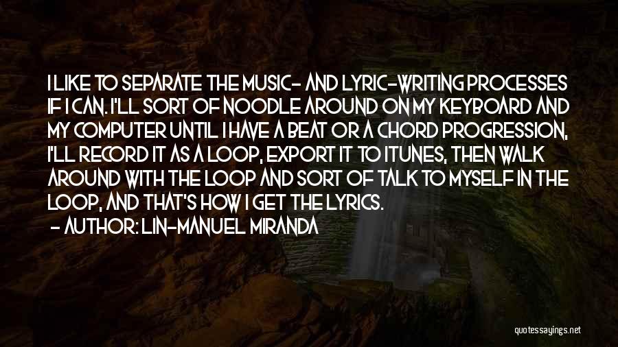 The Loop Quotes By Lin-Manuel Miranda