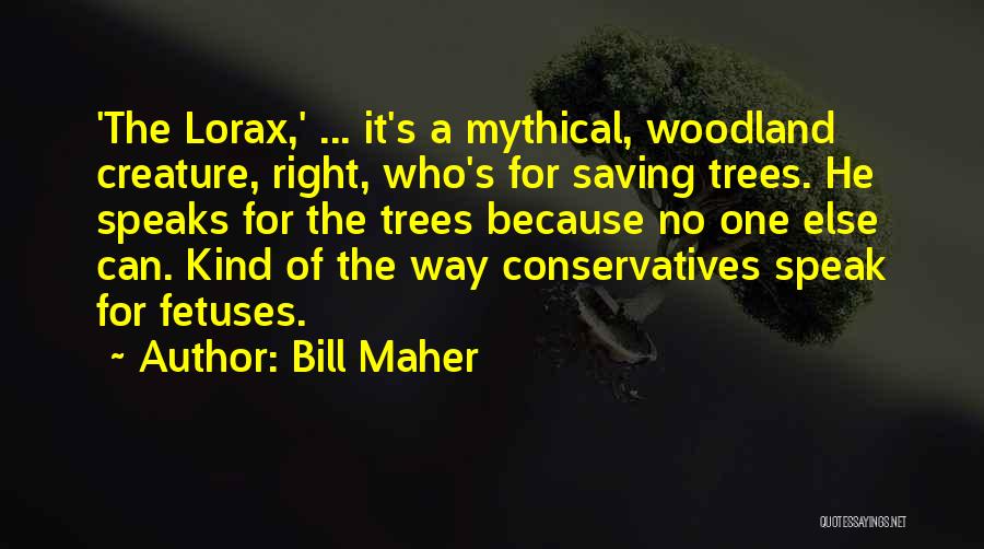 The Lorax Mr O'hare Quotes By Bill Maher