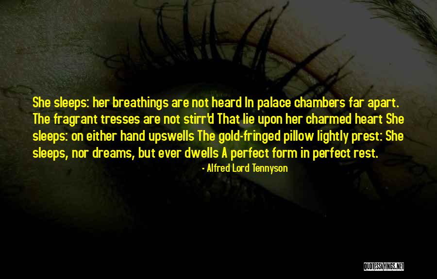 The Lord Dreams Quotes By Alfred Lord Tennyson The Lord Dreams Quotes By Alfred Lord Tennyson