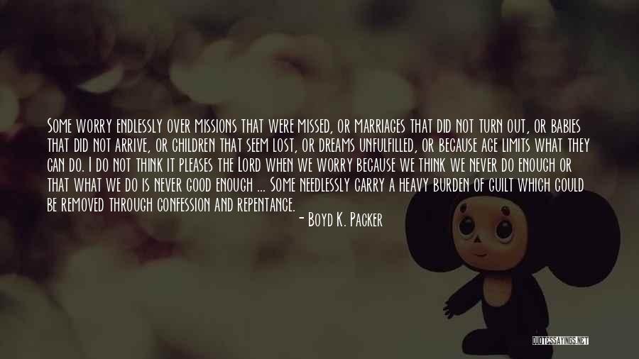 The Lord Dreams Quotes By Boyd K. Packer The Lord Dreams Quotes By Boyd K. Packer