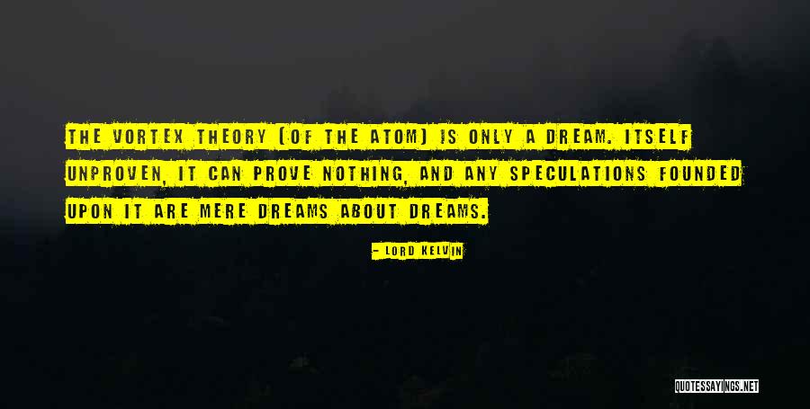 The Lord Dreams Quotes By Lord Kelvin The Lord Dreams Quotes By Lord Kelvin