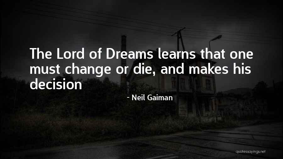 The Lord Dreams Quotes By Neil Gaiman The Lord Dreams Quotes By Neil Gaiman