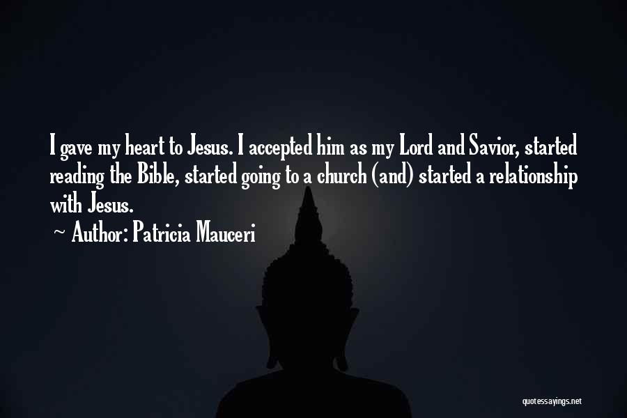 The Lord Is My Savior Quotes By Patricia Mauceri