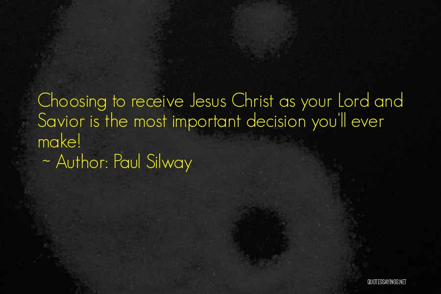 The Lord Is My Savior Quotes By Paul Silway
