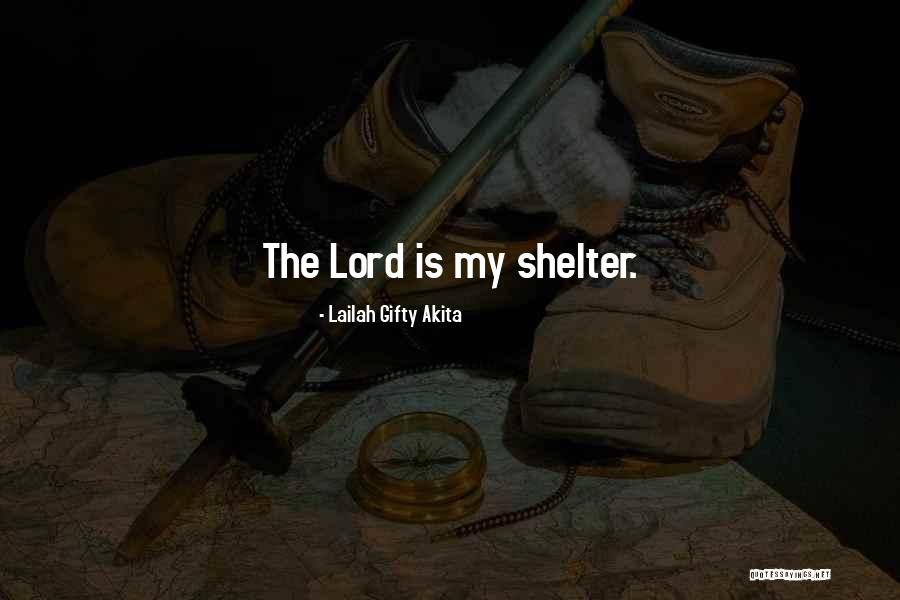 The Lord Is My Saviour Quotes By Lailah Gifty Akita The Lord Is My Saviour Quotes By Lailah Gifty Akita