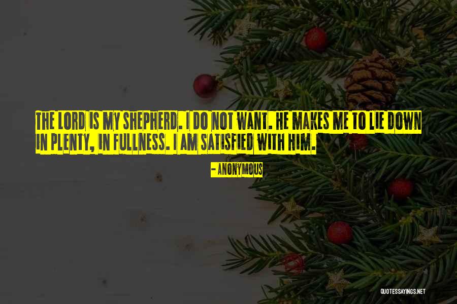 The Lord Is My Shepherd Quotes By Anonymous The Lord Is My Shepherd Quotes By Anonymous