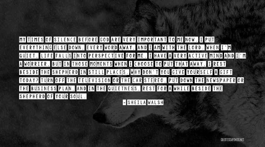 The Lord Is My Shepherd Quotes By Sheila Walsh The Lord Is My Shepherd Quotes By Sheila Walsh