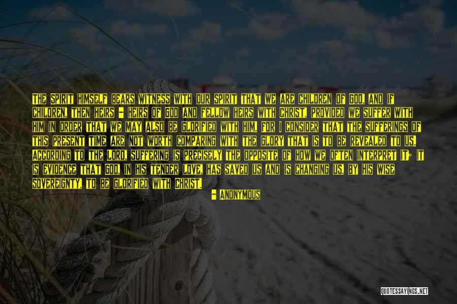 The Lord Is My Witness Quotes By Anonymous
