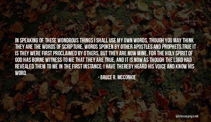 The Lord Is My Witness Quotes By Bruce R. McConkie