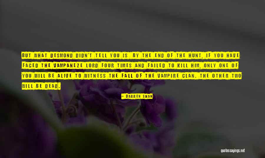 The Lord Is My Witness Quotes By Darren Shan