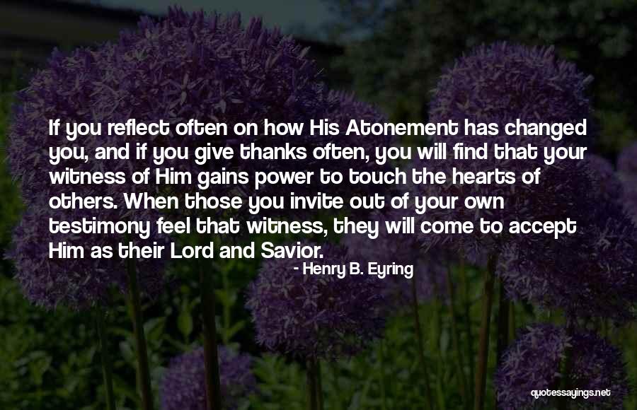 The Lord Is My Witness Quotes By Henry B. Eyring