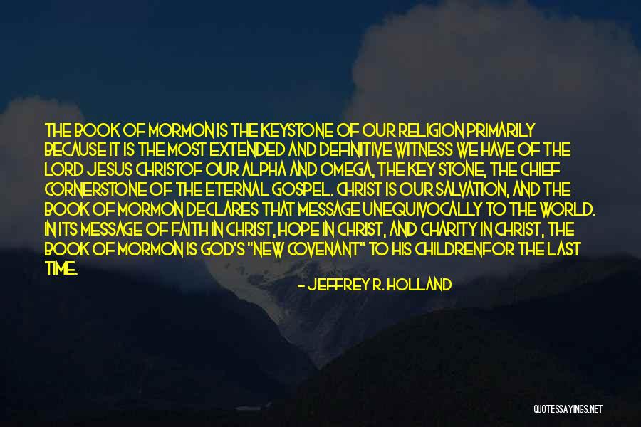 The Lord Is My Witness Quotes By Jeffrey R. Holland