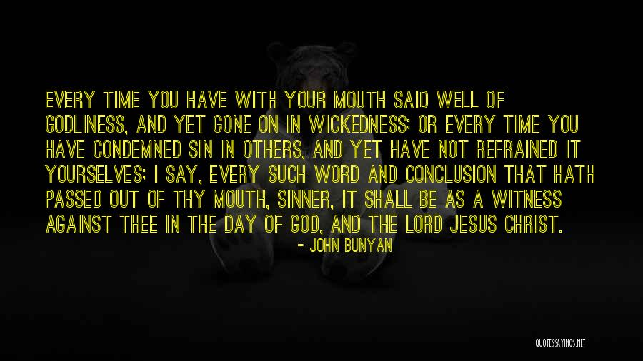 The Lord Is My Witness Quotes By John Bunyan