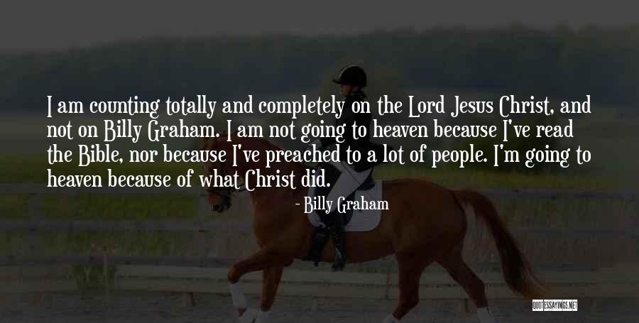 The Lord Jesus Christ Quotes By Billy Graham The Lord Jesus Christ Quotes By Billy Graham