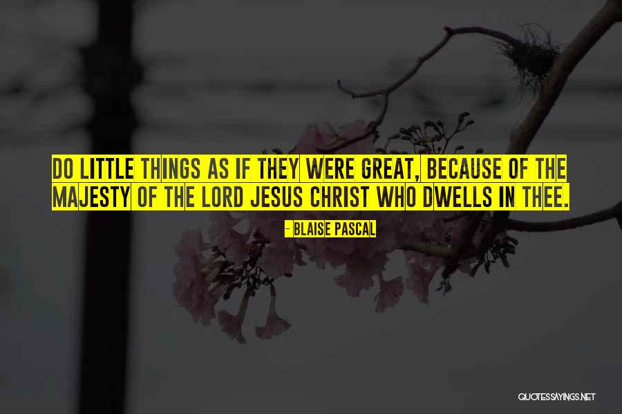 The Lord Jesus Christ Quotes By Blaise Pascal The Lord Jesus Christ Quotes By Blaise Pascal