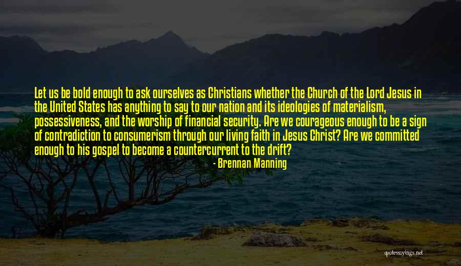 The Lord Jesus Christ Quotes By Brennan Manning The Lord Jesus Christ Quotes By Brennan Manning
