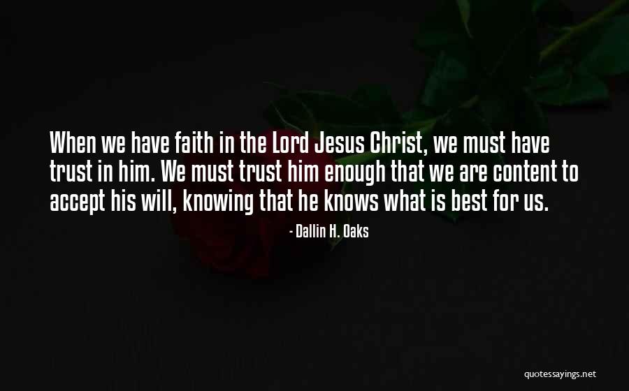 The Lord Jesus Christ Quotes By Dallin H. Oaks The Lord Jesus Christ Quotes By Dallin H. Oaks