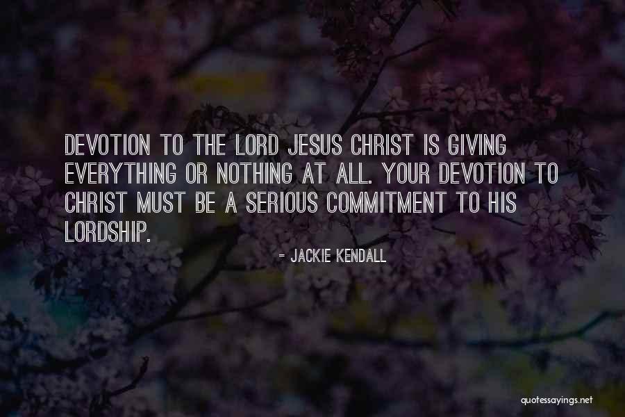 The Lord Jesus Christ Quotes By Jackie Kendall The Lord Jesus Christ Quotes By Jackie Kendall