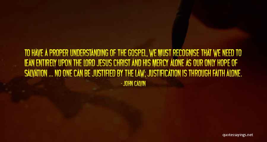 The Lord Jesus Christ Quotes By John Calvin The Lord Jesus Christ Quotes By John Calvin