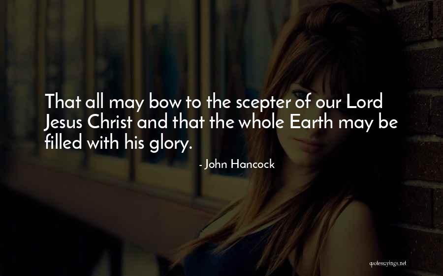The Lord Jesus Christ Quotes By John Hancock The Lord Jesus Christ Quotes By John Hancock