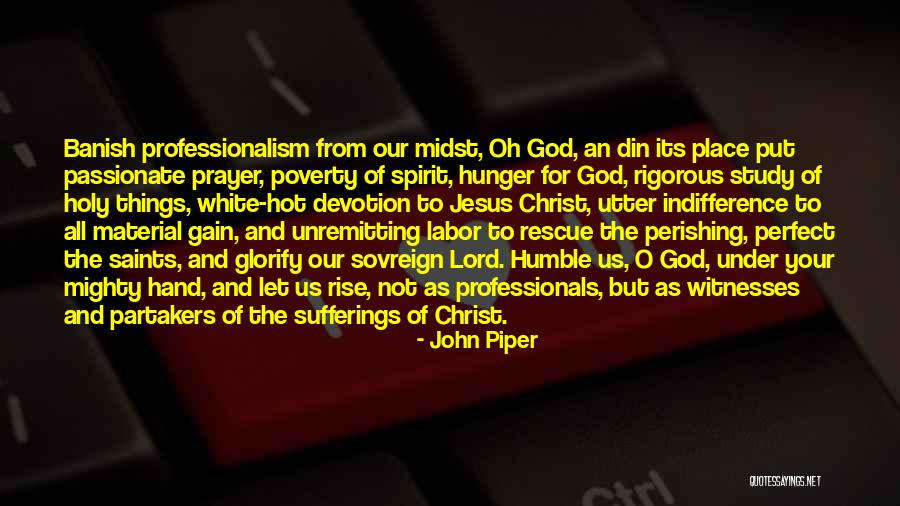 The Lord Jesus Christ Quotes By John Piper The Lord Jesus Christ Quotes By John Piper