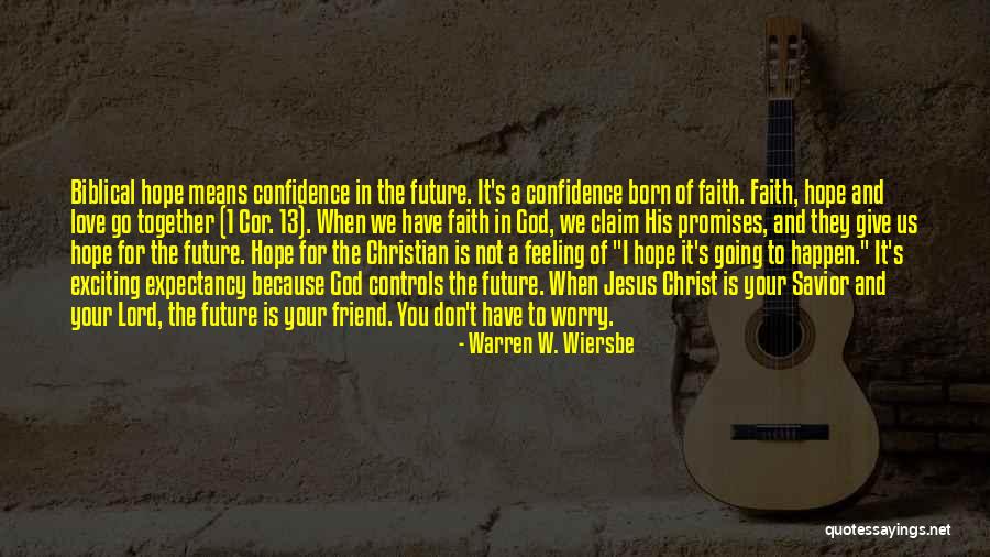 The Lord Jesus Christ Quotes By Warren W. Wiersbe The Lord Jesus Christ Quotes By Warren W. Wiersbe