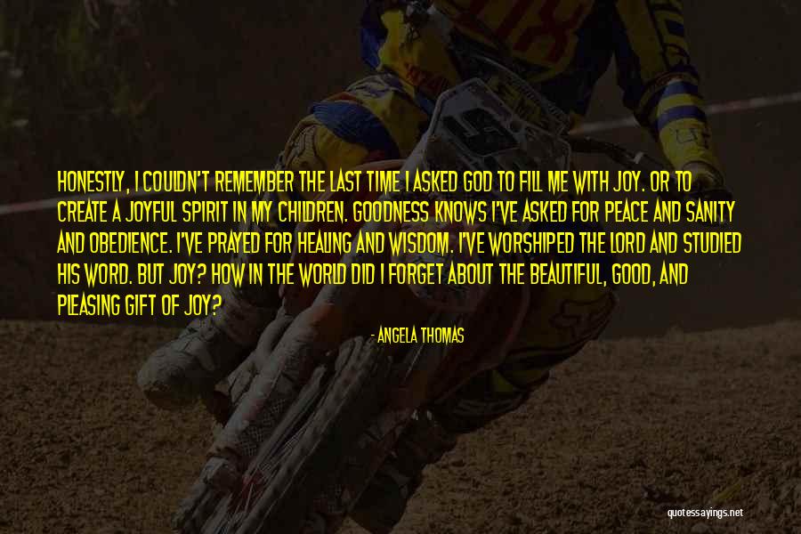 The Lord Knows Best Quotes By Angela Thomas The Lord Knows Best Quotes By Angela Thomas