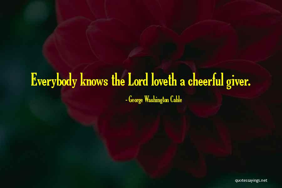 The Lord Knows Best Quotes By George Washington Cable
