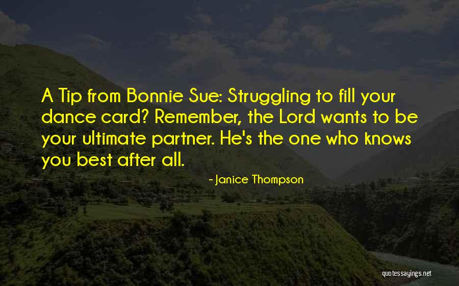 The Lord Knows Best Quotes By Janice Thompson The Lord Knows Best Quotes By Janice Thompson